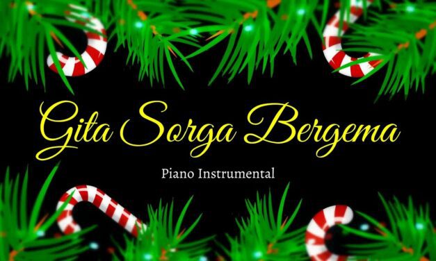 Gita Sorga Bergema – Lagu Natal Piano Instrumental