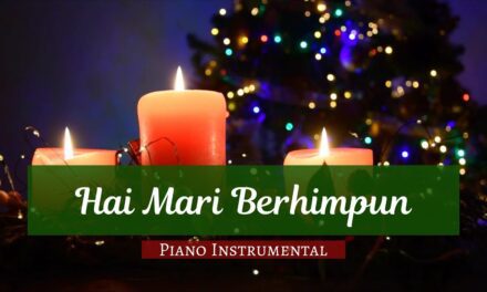 Hai Mari Berhimpun – Lagu Natal Piano Instrumental