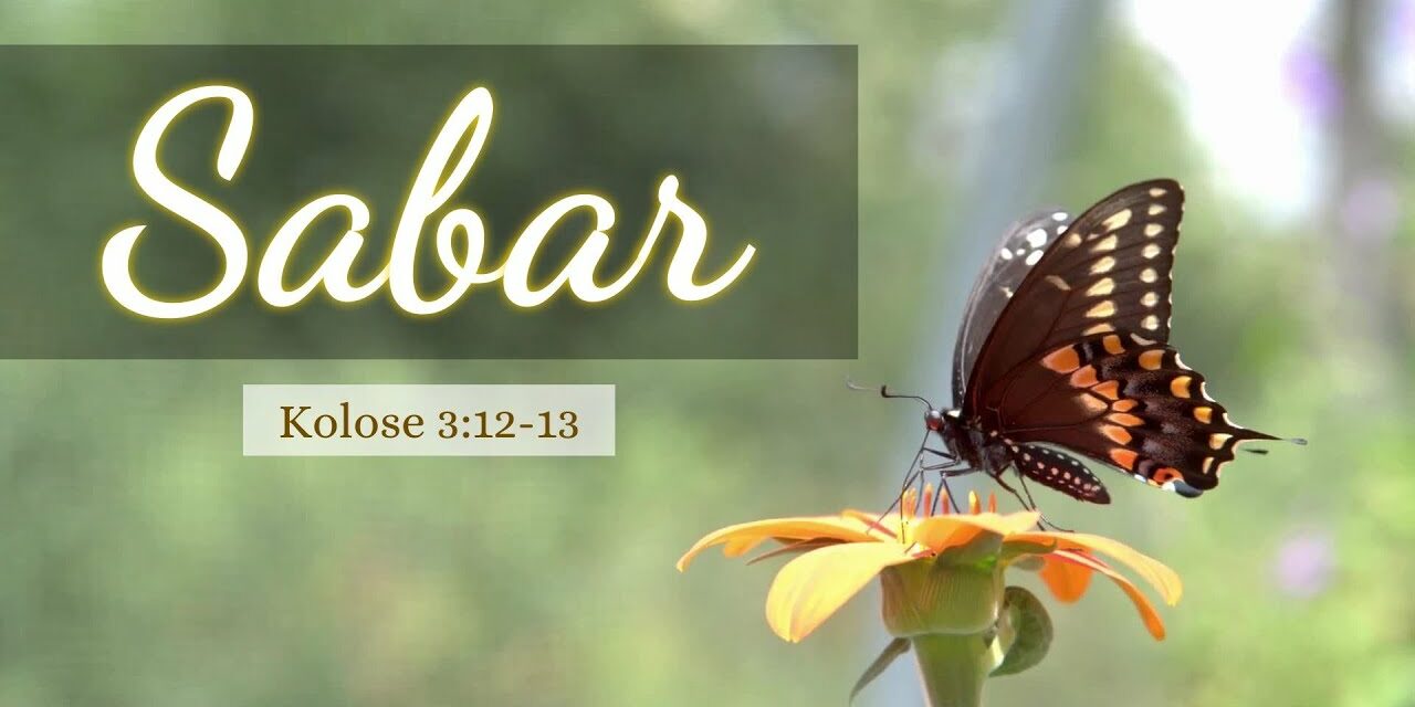 Sabar – Lagu Ayat Alkitab